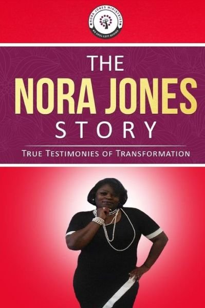 The Nora Jones Story - Elnora P Jones - Boeken - Createspace Independent Publishing Platf - 9781542812054 - 28 januari 2017