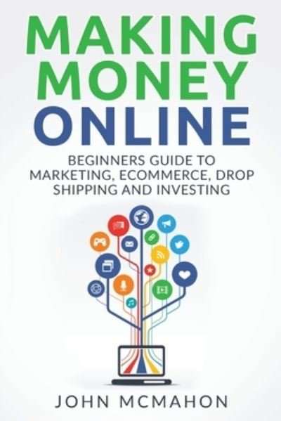 Cover for John McMahon · Making Money Online (Pocketbok) (2017)