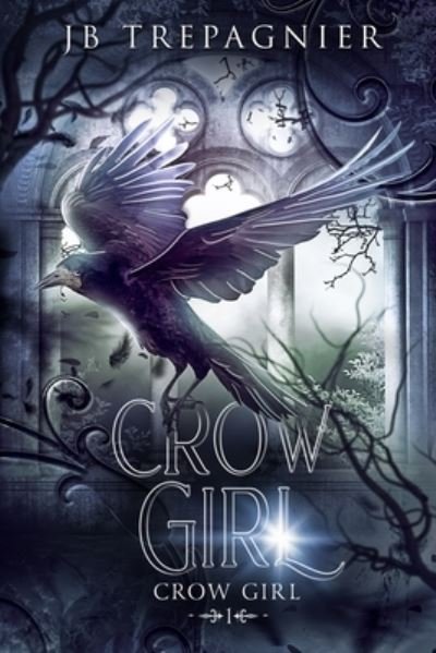 Cover for Jb Trepagnier · Crow Girl (Paperback Book) (2017)
