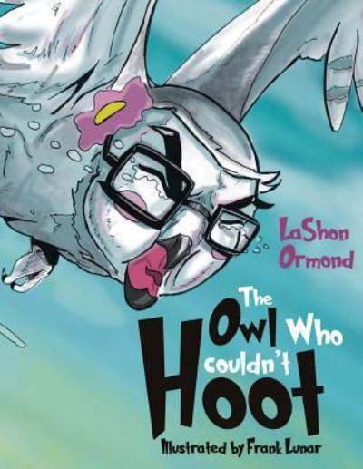 Cover for Lashon Ormond · The Owl Who Couldn't Hoot (Paperback Book) (2017)