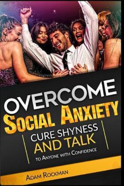 Cover for Adam Rockman · Overcome Social Anxiety (Paperback Book) (2017)