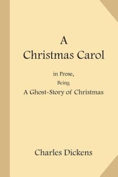 A Christmas Carol - Charles Dickens - Livres - Createspace Independent Publishing Platf - 9781548344054 - 26 juin 2017