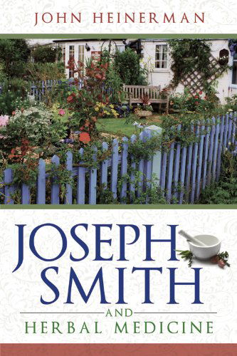 Cover for John Heinerman · Joseph Smith and Herbal Medicine (Paperback Book) (2009)