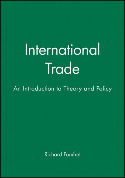 Cover for Pomfret, Richard (University of Adelaide, Australia) · International Trade: An Introduction to Theory and Policy (Taschenbuch) (1991)