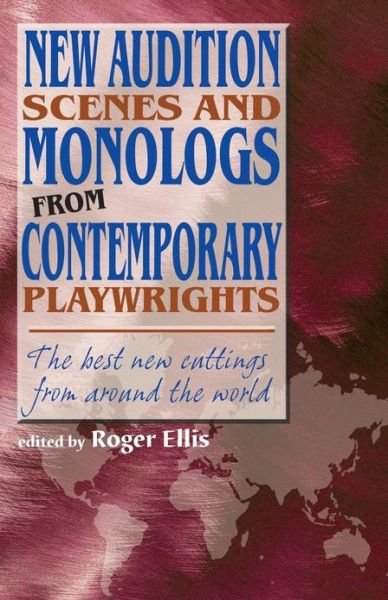 Cover for Roger Ellis · New Audition Scenes &amp; Monologs from Contemporary Playwrights: The Best New Cuttings from Around the World (Pocketbok) (2005)