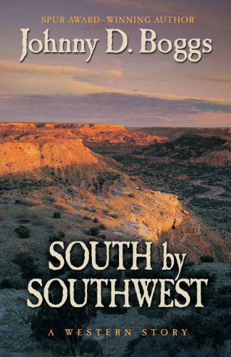 Cover for Johnny D. Boggs · South by Southwest: a Western Story (Five Star Western Series) (Hardcover Book) (2011)