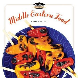 Cover for Sara Gilbert · Cooking School: Middle-eastern Food (Hardcover Book) (2015)