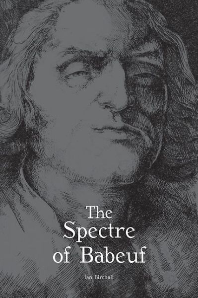 Cover for Ian Birchall · The Spectre Of Babeuf (Pocketbok) (2016)