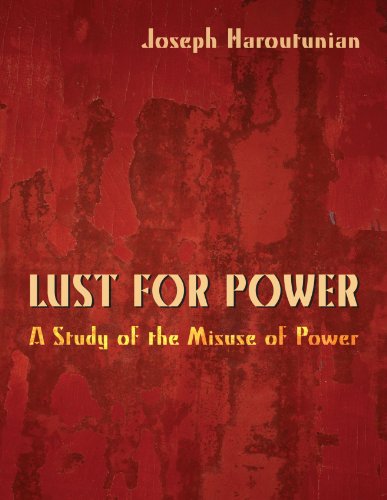 Lust for Power: a Study of the Misuse of Power - Joseph Haroutunian - Książki - Wipf & Stock Pub - 9781608990054 - 27 czerwca 2011