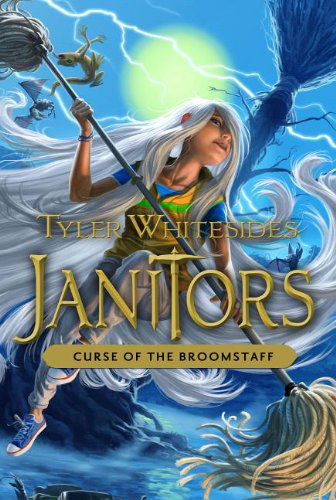 Cover for Tyler Whitesides · Curse of the Broomstaff (Janitors) (Hardcover Book) [First edition] (2013)