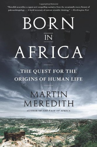 Cover for Martin Meredith · Born in Africa: the Quest for the Origins of Human Life (Paperback Book) (2012)