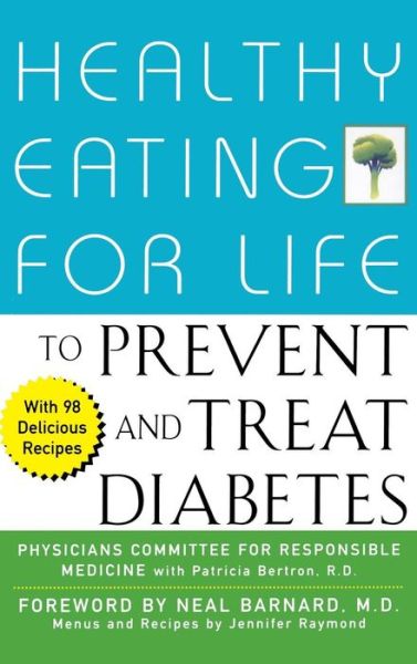 Cover for Physicians Committee for Responsible Medicine · Healthy Eating for Life to Prevent and Treat Diabetes (Hardcover Book) (2002)