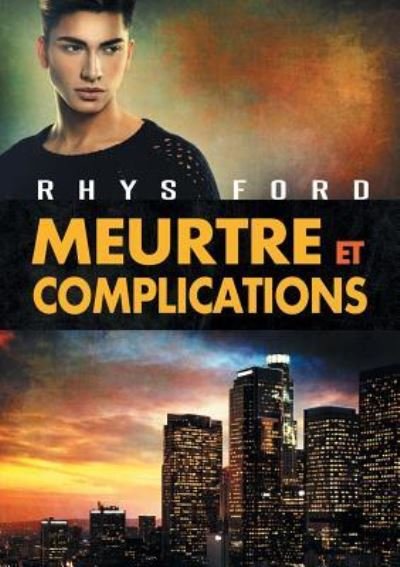 Cover for Rhys Ford · Meurtre Et Complications (Paperback Bog) (2015)
