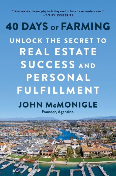Cover for John McMonigle · 40 Days of Farming: Unlock the Secret to Real Estate Success and Personal Fulfillment (Inbunden Bok) (2022)