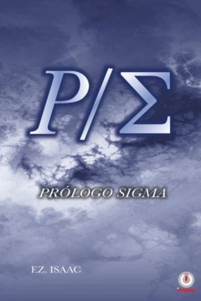 Cover for F Z Isaac · Prologo Sigma (Taschenbuch) (2019)