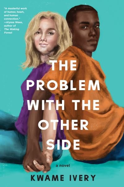 Cover for Kwame Ivery · The Problem With The Other Side (Hardcover Book) (2021)