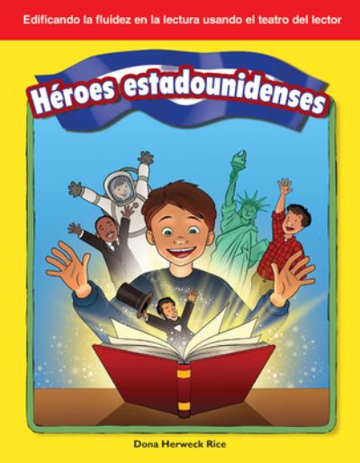 Heroes estadounidenses (American Heroes) - Dona Herweck Rice - Książki - Teacher Created Materials, Inc - 9781642901054 - 19 kwietnia 2019