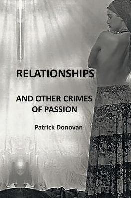 Cover for Patrick Donovan · Relationships and Other Crimes of Passion (Paperback Book) (2018)