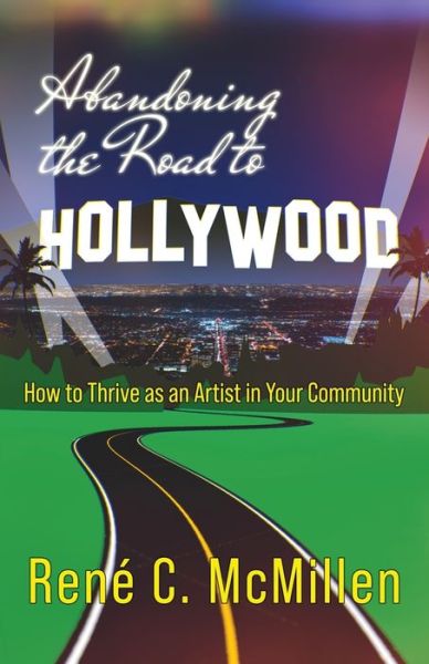 Cover for Rene C McMillen · Abandoning the Road to Hollywood (Paperback Book) (2021)