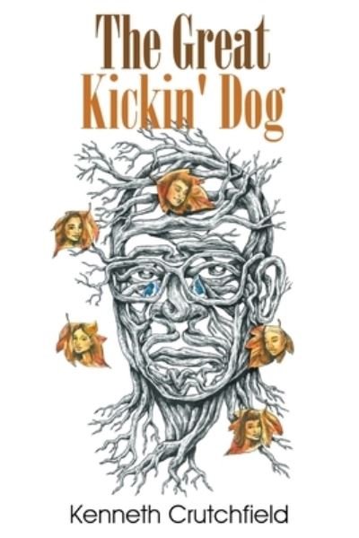 Cover for Kenneth Crutchfield · Great Kickin' Dog (Book) (2022)