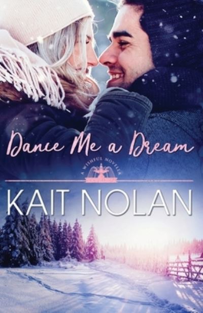 Cover for Kait Nolan · Dance Me A Dream (Pocketbok) (2017)