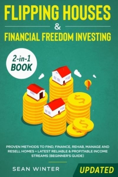 Cover for Sean Winter · Flipping Houses and Financial Freedom Investing (Updated) 2-in-1 Book (Pocketbok) (2020)