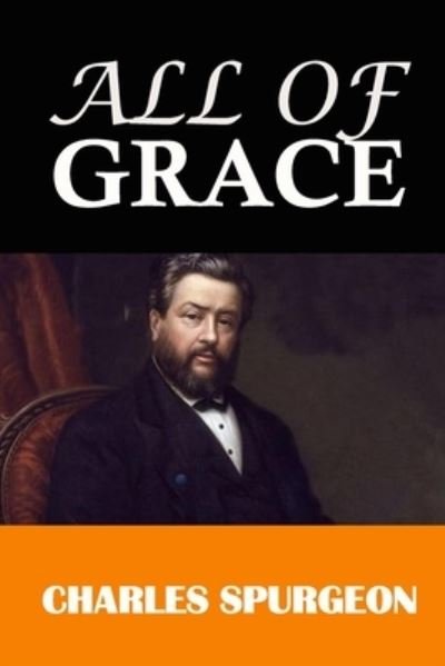 Cover for Charles Spurgeon · All of Grace (Pocketbok) (2020)