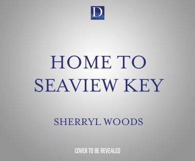 Cover for Sherryl Woods · Home to Seaview Key (CD) (2021)