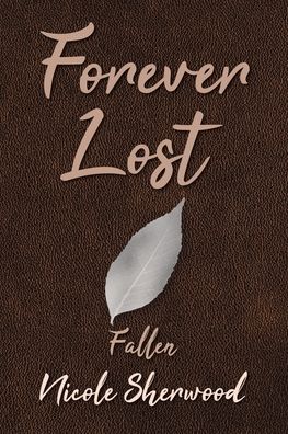 Cover for Nicole Sherwood · Forever Lost: Fallen (Paperback Book) (2021)