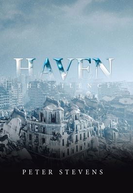 Cover for Peter Stevens · Haven: The Silence (Hardcover Book) (2021)