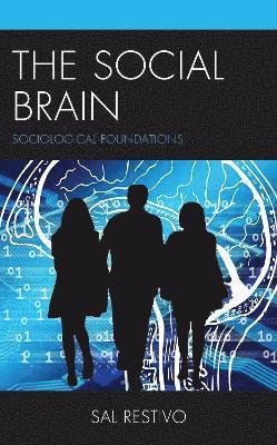 Cover for Sal Restivo · The Social Brain: Sociological Foundations (Hardcover Book) (2023)