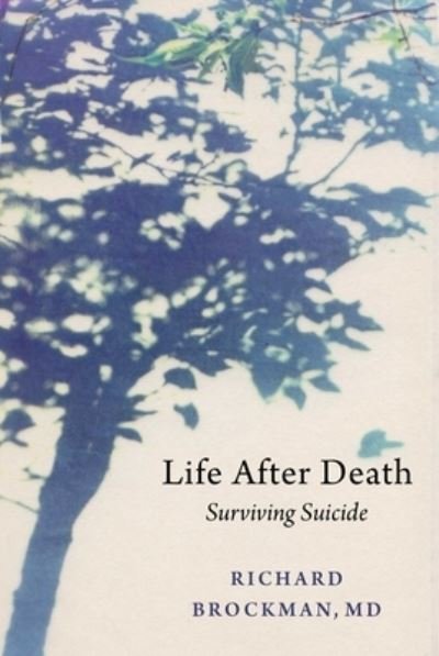Cover for Richard Brockman · Life After Death: Surviving Suicide (Hardcover Book) (2023)
