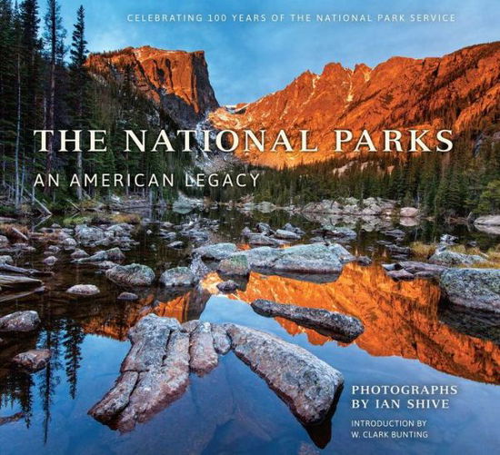 Cover for Ian Shive · The National Parks: An American Legacy (Paperback Book) (2017)