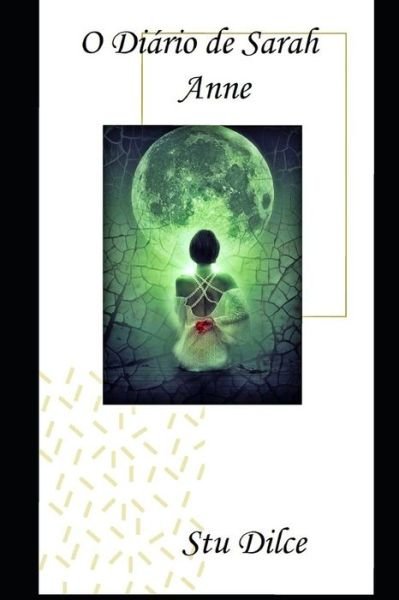 Cover for Stu Dilce · O Diario de Sarah Anne (Paperback Book) (2019)