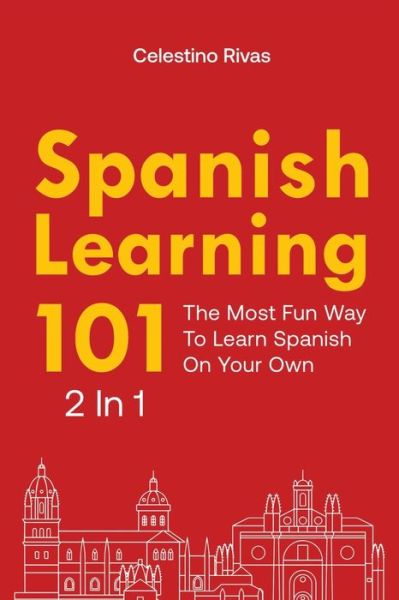 Cover for Celestino Rivas · Spanish Learning 101 2 In 1 (Paperback Book) (2019)