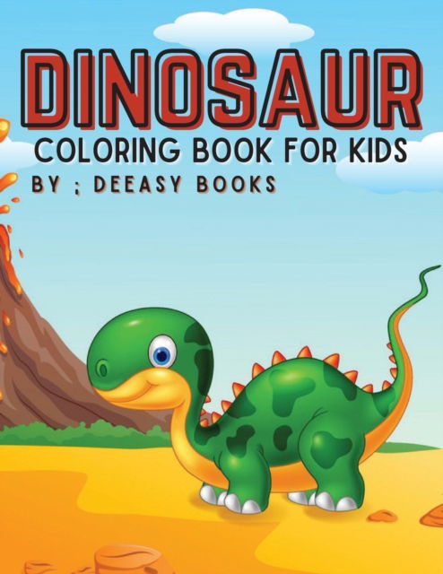 Cover for Deeasy Books · Dinosaur Coloring Book For Kids (Paperback Book) (2020)