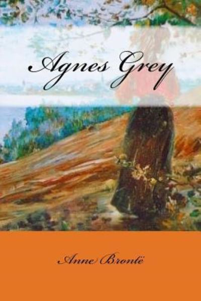 Cover for Anne Brontë · Agnes Grey (Paperback Book) (2018)