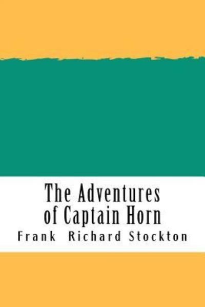 Cover for Frank Stockton · The Adventures of Captain Horn (Paperback Bog) (2018)