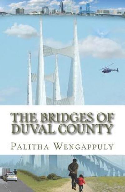 Cover for Palitha Wengappuly · The Bridges of Duval County (Paperback Book) (2019)