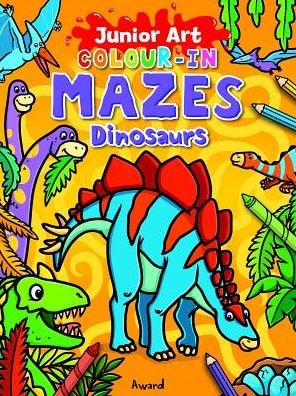 Cover for Junior Art Colour in Mazes: Dinosaurs - Junior Art Colour in Mazes (Paperback Book) (2016)