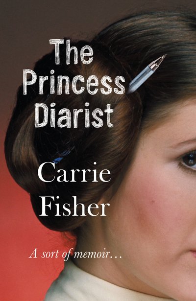 Cover for Carrie Fisher · The Princess Diarist (Pocketbok) (2017)