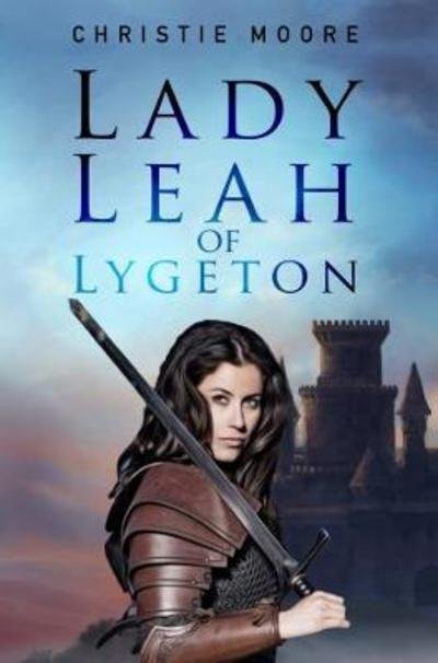 Cover for Christie Moore · Lady Leah of Lygeton (Pocketbok) (2018)