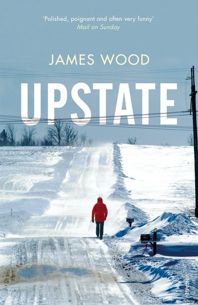 Cover for James Wood · Upstate (Paperback Book) (2019)