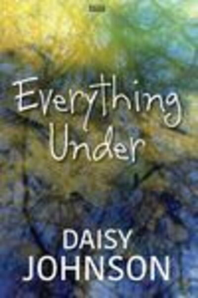 Cover for Daisy Johnson · Everything Under (Hardcover Book) [Large type / large print edition] (2019)