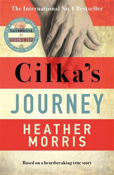 Cover for Heather Morris · Cilka's Journey: The Sunday Times bestselling sequel to The Tattooist of Auschwitz now a major SKY TV series (Paperback Bog) (2020)
