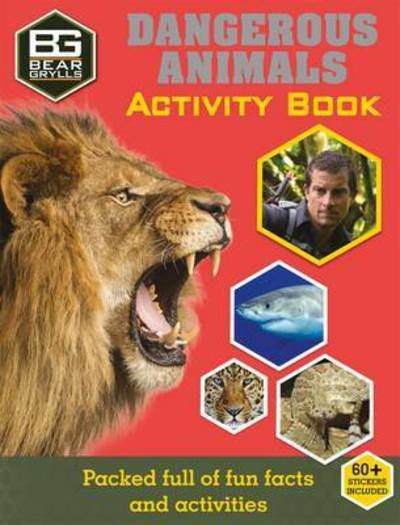 Bear Grylls Sticker Activity: Dangerous Animals - Bear Grylls Activity - Bear Grylls - Bøker - Bonnier Zaffre - 9781786960054 - 22. september 2016