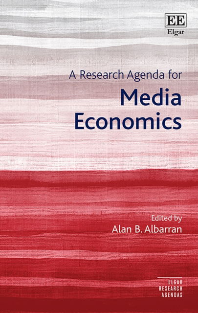 Cover for Alan B. Albarran · A Research Agenda for Media Economics - Elgar Research Agendas (Hardcover Book) (2019)