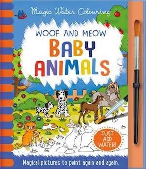 Cover for Jenny Copper · Woof and Meow - Baby Animals - Magic Water Colouring (Inbunden Bok) (2021)