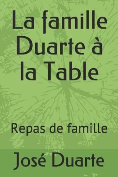 Cover for M José Duarte · La famille Duarte à la Table (Paperback Bog) (2018)