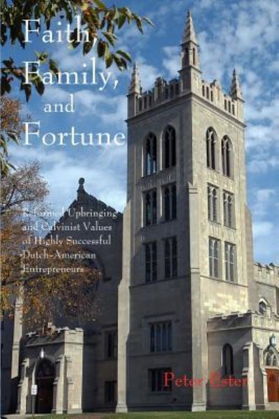 Cover for Peter Ester · Faith, Family, and Fortune (Paperback Book) (2018)